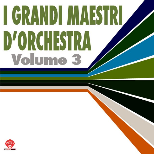 I Grandi Maestri D'Orchestra Vol. 3 (Compilation, Twilight Music, 2014) mp3 320 Kbps