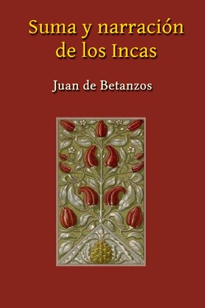EnlVBhK - Suma y narración de los Incas - Juan de Betanzos