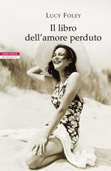 Lucy Foley – Il libro dell’amore perduto (2015)
