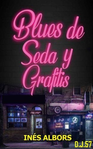 1 - Blues de seda y grafitis - Inés Albors