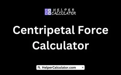 Centripetal Force Calculator