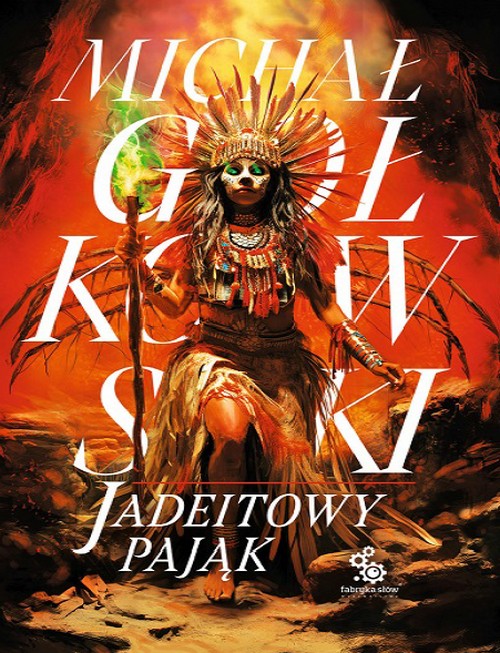 Świat we Krwi: Jadeitowy Pająk. Siedmioksiąg Grzechu (Tom 4.3) - Michał Gołkowski 