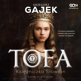 Grzegorz Gajek - Tofa. Księżniczka Słowian (2023)
