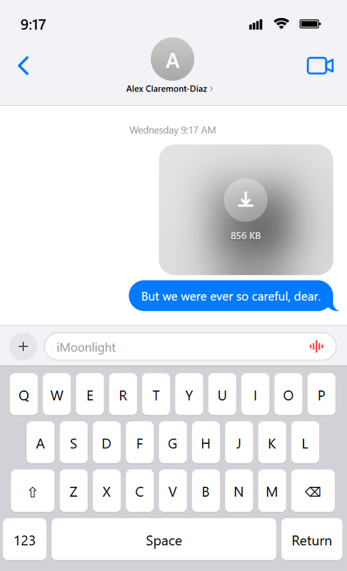 An image containing a coded iOS-style text message. It says that the time is 9:17  and shows a text to a contact called Alex Claremont-Diaz. It has an image and a text message from around Wednesday 9:17 AM. Henry: But we were every so carefule, dear.