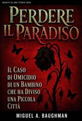 Miguel A. Baughman – Perdere il Paradiso (2026)