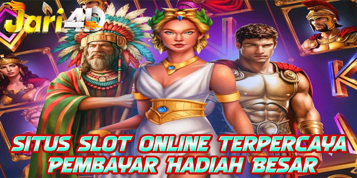 JARI4D – Situs Slot Online Terpercaya Pembayar Hadiah Besar