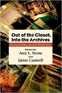 Out of the Closet, Into the Archives: Researching Sexual Histories