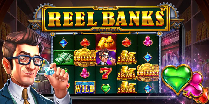 Trik Cuan Cepat Tanpa Buy Feature Di Slot Reel Banks