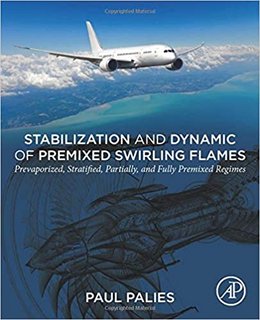 Stabilization and Dynamic of Premixed Swirling Flames  Prevaporized, Stratified, Partially, and Fully Premixed Regimes