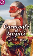 Cathy Williams – Carnevale ai tropici (2016)