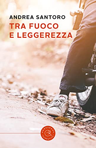 Andrea Santoro – Tra fuoco e leggerezza (2021)