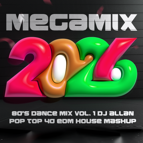 Megamix - Edm House Mashup, 80s Dance Mix, Afrobeats V.2