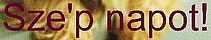 https://i.postimg.cc/d1mDj4d0/szep-napot.jpg