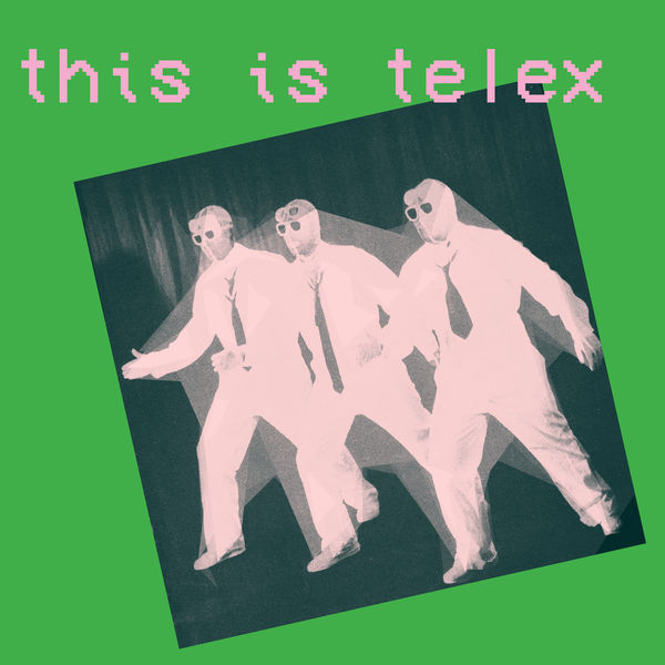 Telex – This Is Telex (2021) [FLAC 24bit/96kHz]