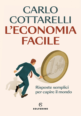 Carlo Cottarelli - L’economia facile (2026)