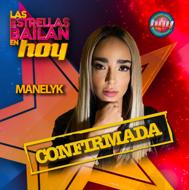 Confirman que Manelyk se integra a Las Estrellas Bailan en Hoy