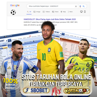 KAKEKSLOT: Situs Parlay Agen Judi Bola Online Terbaik 2025