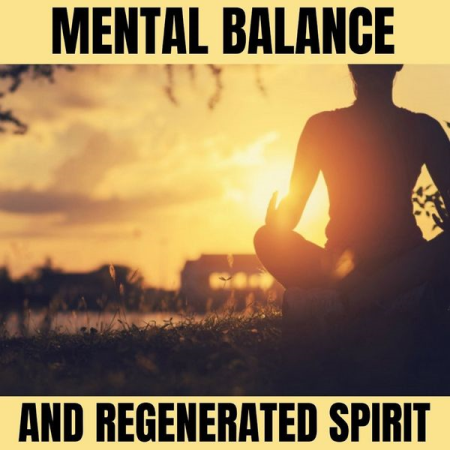 To Meditate - Mental Balance and Regenerated Spirit (2021)