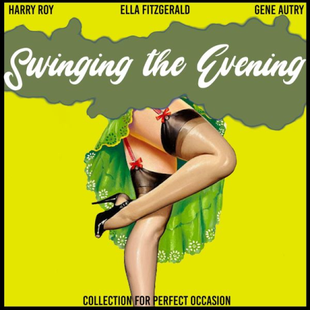 VA - Swinging the Evening (Collection for Perfect Occasion) (2022)