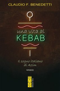 Claudio Filiberto Benedetti - Una vita al kebab (2023)