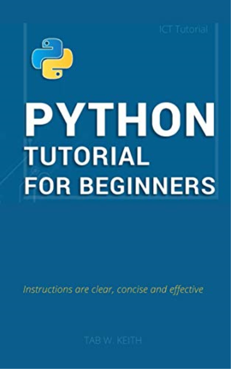 Python Tutorial for Beginners: Instructions are clear, concise and effective