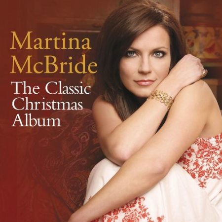 Martina McBride - The Classic Christmas Album (2013)