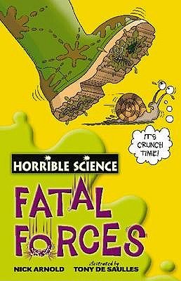 Fatal Forces (Horrible Science) Fatal Forces (Horrible Science)