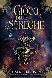 Kim Richardson - Le streghe di New York Vol. 2. Il gioco delle streghe (2023)