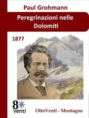 Paul Grohmann – Peregrinazioni nelle Dolomiti (2026)
