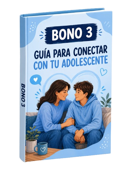 Bono 3: Guía para conectar con tu adolescente
