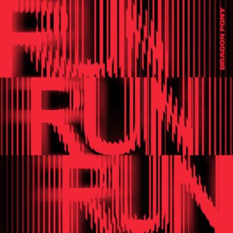 RUN RUN RUN - Dragon Pony (드래곤포니)