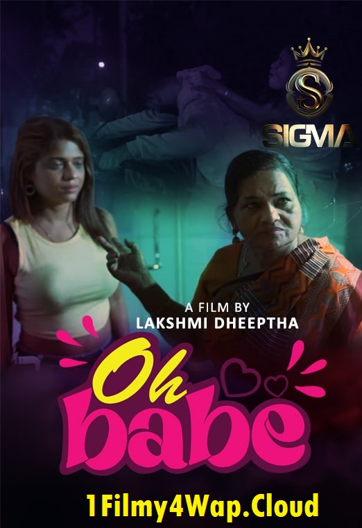 OH Babe (2025) Sigmaseries Hot Short Film 1080p | 720p HDRip X264 AAC Download
