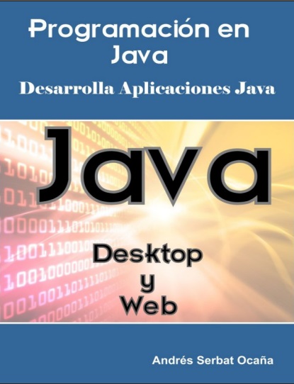 Programación en Java - Andrés Serbat Ocaña (PDF + Epub) [VS]