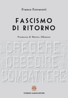 Franco Ferrarotti - Fascismo di ritorno (2024)