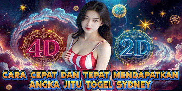 Cara Cepat dan Tepat Mendapatkan Angka Jitu Togel Sydney