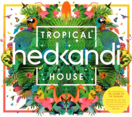 VA - Hed Kandi: Tropical House (2015)