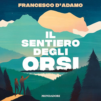 Francesco D'Adamo - Il sentiero degli orsi (2024) (mp3 - 128 kbps)