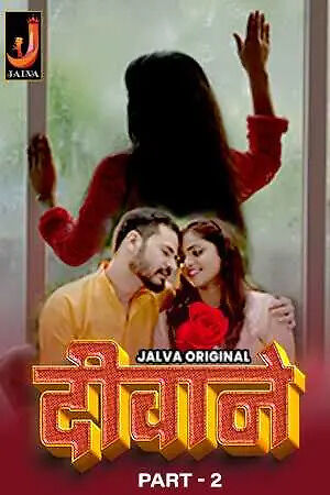 Deewane (2024) S01 Hindi Jalva WEB-DL H264 AAC 1080p 720p 480p Download