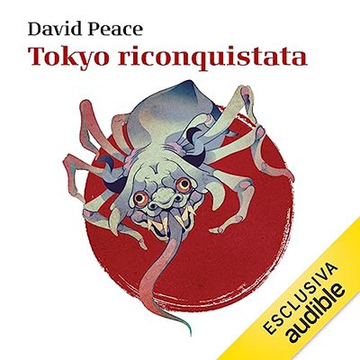 David Peace - Tokyo riconquistata (2023) (mp3 - 128 kbps)