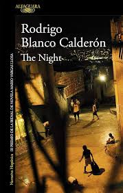 THE NIGTH, RODRIGO BLANCO CALDERON