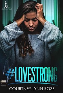 #Lovestrong by Courtney Lynn Rose 54476515 SX318 1