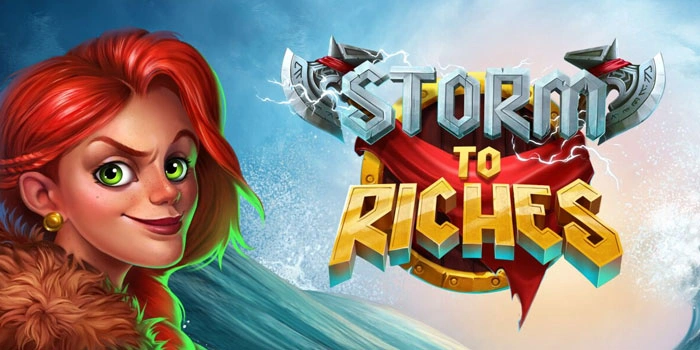 Strategi Slot Storm To Riches Agar Maxwin Setiap Putaran