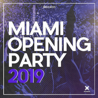 b7c1bccf 117b 47f9 8288 d5cac03ae11c - VA - Miami Opening Party (2019)