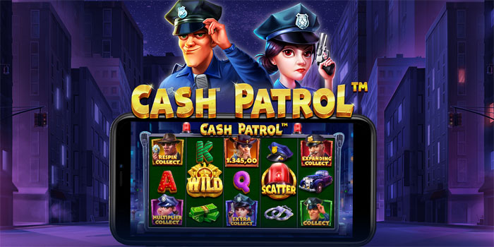 Cara Meraih Jackpot Besar di Slot Cash Patrol
