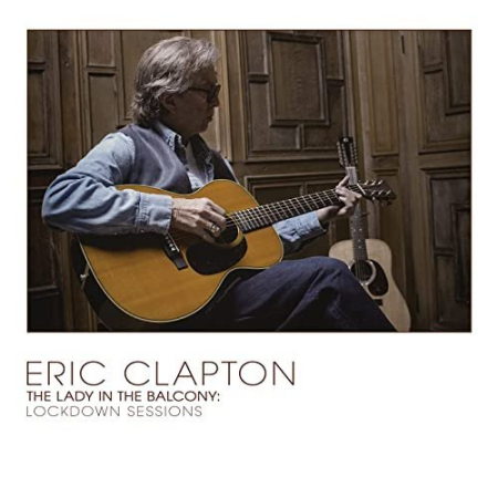 Eric Clapton - The Lady In The Balcony: Lockdown Sessions (2021)