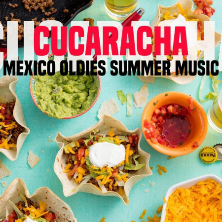 Various Artists - Cucaracha Mexico Oldies Summer Music (2020)