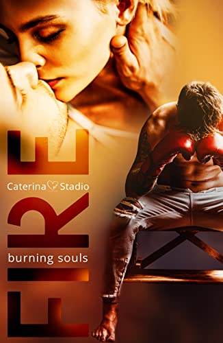 Caterina Stadio - Fire. Burning souls (2022)