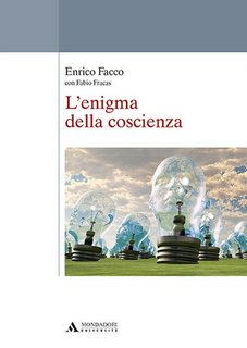 Enrico Facco, Fabio Fracas - L'enigma della coscienza (2018)