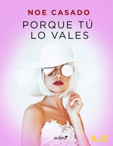 1 - Porque tú lo vales - Noe Casado
