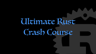 Rust Programming Ultimate Training